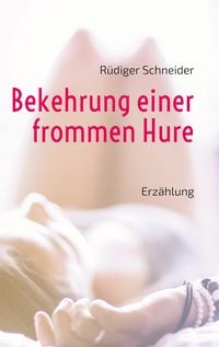 Produktbild: Bekehrung einer frommen Hure