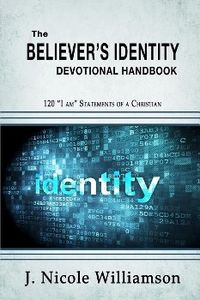Produktbild: The Believer's Identity Devotional Handbook: 120 "I am" Statements of a Christian