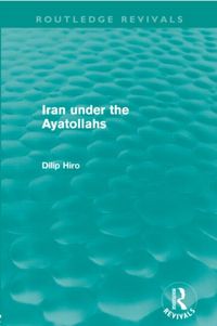 Produktbild: Hiro, D: Iran Under the Ayatollahs (Routledge Revivals)