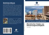 Produktbild: Moralischer Kodex zur Steuerungerechtigkeit