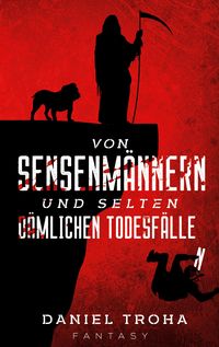 Produktbild: Von Sensenm&auml;nnern und selten d&auml;mlichen Todesf&auml;llen
