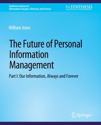 Bild vom Artikel The Future of Personal Information Management, Part I vom Autor William Jones