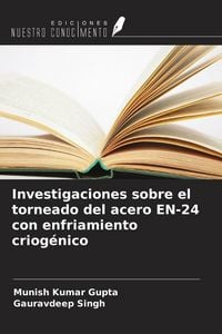 Produktbild: Investigaciones sobre el torneado del acero EN-24 con enfriamiento criog&eacute;nico
