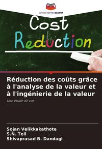 Produktbild: R&eacute;duction des co&ucirc;ts gr&acirc;ce &agrave; l'analyse de la valeur et &agrave; l'ing&eacute;nierie de la valeur