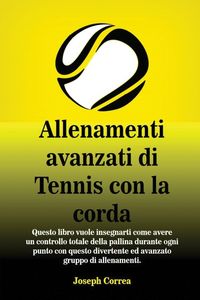Produktbild: Allenamenti avanzati di Tennis con la corda