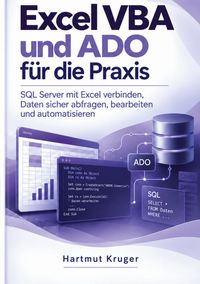 Produktbild: Excel VBA und ADO f&uuml;r die Praxis