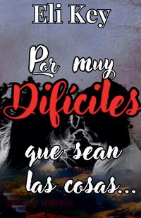 Produktbild: Por muy dif&iacute;ciles que sean las cosas...