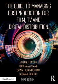 Produktbild: The Guide to Managing Postproduction for Film, TV, and Digital Distribution