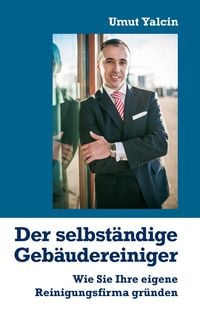 Produktbild: Der selbst&auml;ndige Geb&auml;udereiniger