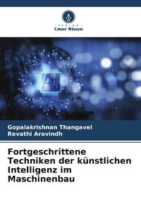 Produktbild: Fortgeschrittene Techniken der k&uuml;nstlichen Intelligenz im Maschinenbau