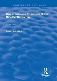Produktbild: Routledge, R: Discoveries and Inventions of the Ninteenth Ce