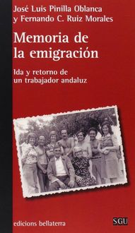 Produktbild: Memoria de la emigraci&oacute;n : ida y retorno de un trabajador andaluz