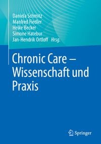 Produktbild: Chronic Care - Wissenschaft und Praxis