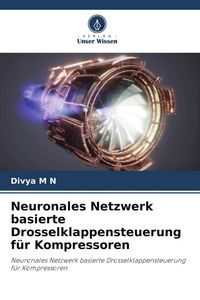 Produktbild: Neuronales Netzwerk basierte Drosselklappensteuerung f&uuml;r Kompressoren