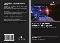 Produktbild: Esplorare gli strati inferiori della psiche