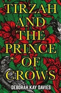 Produktbild: Davies, D: Tirzah and the Prince of Crows