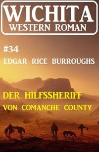 Produktbild: Der Hilfssheriff von Comanche County: Wichita Western Roman 34