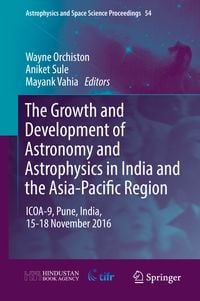 Produktbild: The Growth and Development of Astronomy and Astrophysics in India and the Asia-Pacific Region