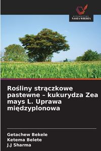 Produktbild: Ro&iquest;liny str&iquest;czkowe pastewne - kukurydza Zea mays L. Uprawa mi&iquest;dzyplonowa