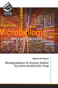 Produktbild: Biodegradation of chicken feather by some keratinolytic fungi
