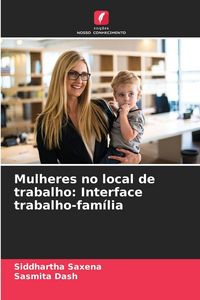 Produktbild: Mulheres no local de trabalho: Interface trabalho-fam&iacute;lia
