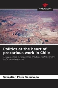 Produktbild: Politics at the heart of precarious work in Chile