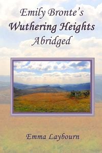 Produktbild: Emily Bronte's Wuthering Heights: Abridged