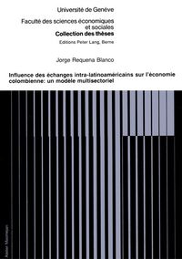 Produktbild: Influence des &eacute;changes intra-latinoam&eacute;ricains sur l'&eacute;conomie colombienne
