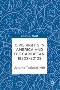Produktbild: Civil Rights in America and the Caribbean, 1950s-2010s