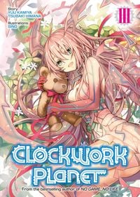 Produktbild: Clockwork Planet (Light Novel) Vol. 3