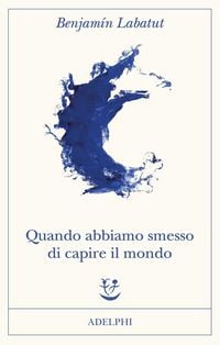 Produktbild: Quando abbiamo smesso di capire il mondo