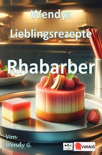 Produktbild: Wendys Lieblingsrezepte - Rhabarber