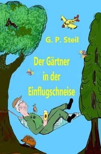 Produktbild: Der G&auml;rtner in der Einflugschneise