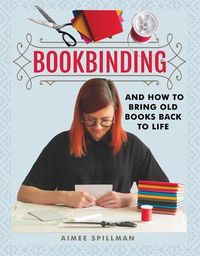 Produktbild: Bookbinding and How to Bring Old Books Back to Life