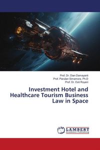 Produktbild: Investment Hotel and Healthcare Tourism Business Law in Space