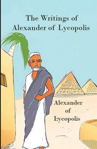 Produktbild: The Writings of Alexander of Lycopolis