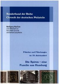 Fälscher und Fälschungen im 19. Jahrhundert: Die Spiros – eine Familie aus Hamburg Wolfgang Maassen