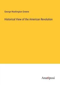 Produktbild: Historical View of the American Revolution