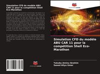 Produktbild: Simulation CFD du mod&egrave;le ABU CAR 11 pour la comp&eacute;tition Shell Eco-Marathon