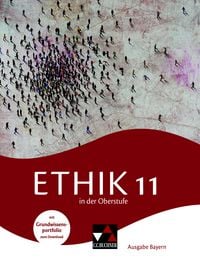Produktbild: Ethik in der Oberstufe &ndash; Ausgabe Bayern / Ethik in der Oberstufe Bayern 11