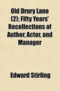 Produktbild: Old Drury Lane (2); Fifty Years' Recollections of Author, Actor, and Manager
