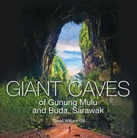 Produktbild: Giant Caves of Gunung Mulu and Buda, Sarawak