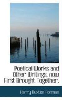 Produktbild: Poetical Works and Other Writings, Now First Brought Together.