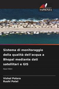 Produktbild: Sistema di monitoraggio della qualit&agrave; dell'acqua a Bhopal mediante dati satellitari e GIS