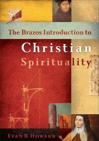Produktbild: Brazos Introduction to Christian Spirituality