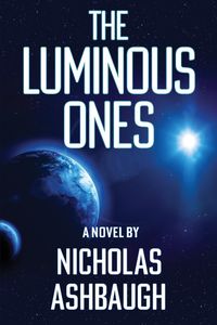 Bild vom Artikel The Luminous Ones vom Autor Nicholas Ashbaugh