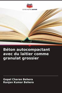 Produktbild: B&eacute;ton autocompactant avec du laitier comme granulat grossier
