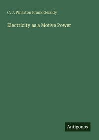 Produktbild: Electricity as a Motive Power