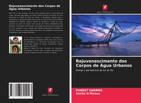 Produktbild: Rejuvenescimento dos Corpos de &Aacute;gua Urbanos