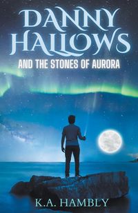 Produktbild: Danny Hallows and the Stones of Aurora